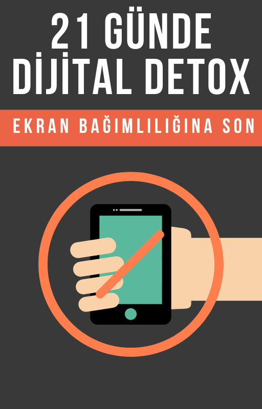 21 Günde Dijital Detox: Ekran Bağımlılığına Son